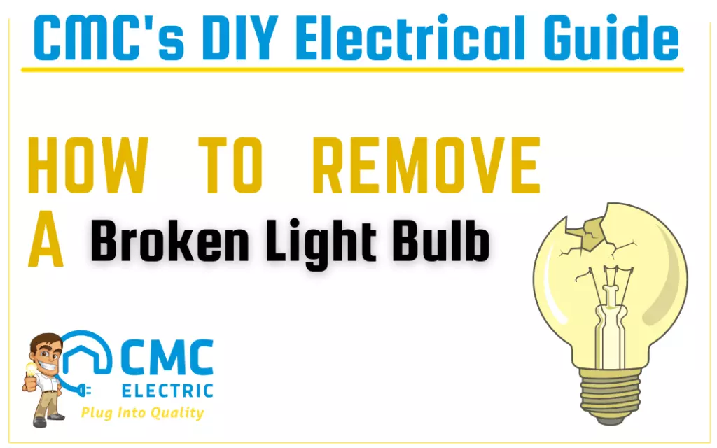 How to Remove Broken Light Bulb